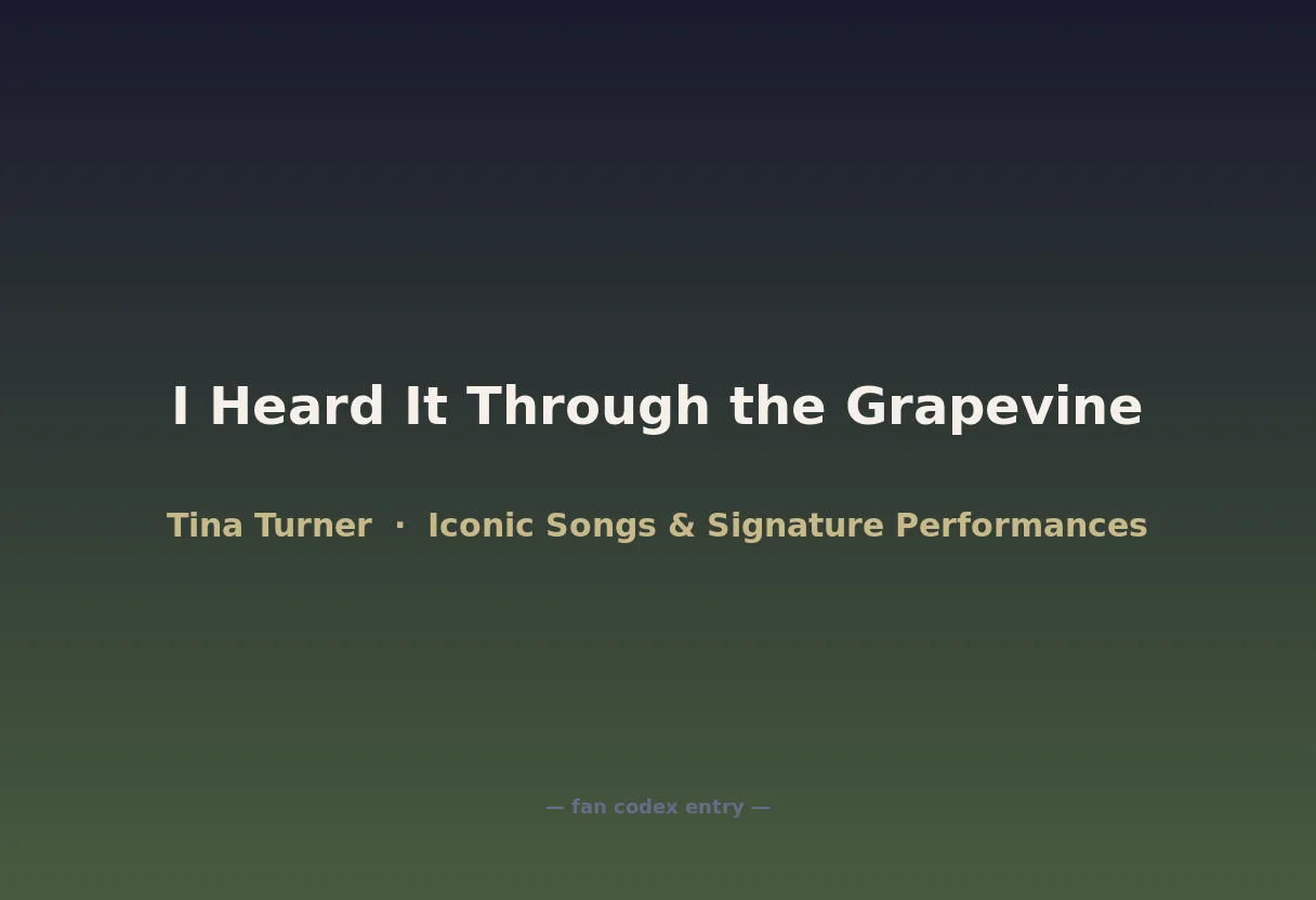 I Heard It Through the Grapevine